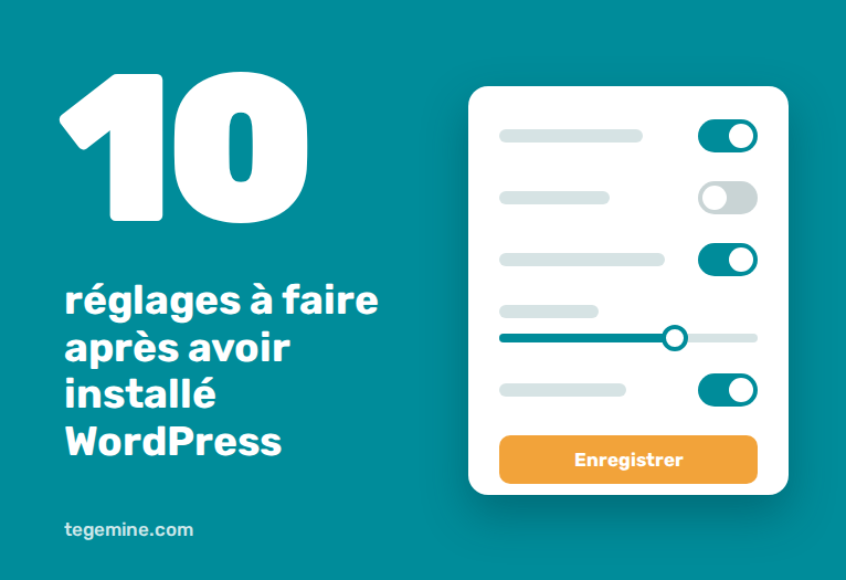 10 réglages à faire après avoir installé Wordpress